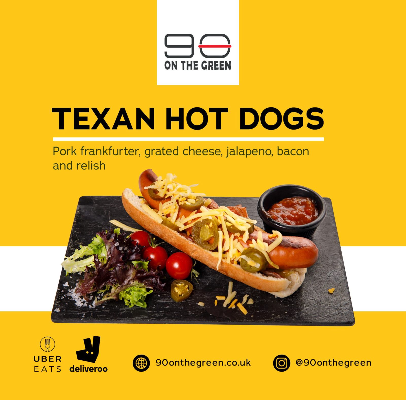 Yellow paid-social campaign tile reading TEXAN HOT DOGS, with the 90 On The Green logo locked up at the top, a hero shot of a loaded chilli-cheese hot dog on a slate board, and UberEats and Deliveroo logos at the bottom alongside the brand website and Instagram handle